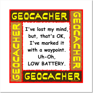 Geocacher Lost Mind Posters and Art